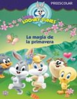 Baby Looney Tunes: La magia de la primavera