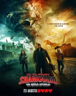 El último Sharknado 6: Ya era hora